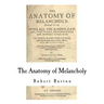 The Anatomy of Melancholy