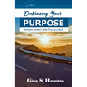 Embracing Your Purpose: Intent, Impact and Fulfillment