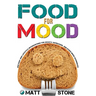 Food for Mood: Dietary and Lifestyle Interventions for Anxiety, Depression, and Other Mood Disorders