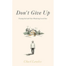 Don't Give Up: Trusting God with Your Wandering Loved Ones