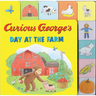 Curious George's Day at the Farm Tabbed Lift-The-Flaps