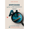 EMPOWER Your Job Search with AI: A Future-Ready Strategy for Advancing Your Career