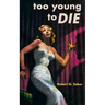 Too Young to Die