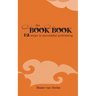 The Book Book: 12 Steps to Successful Publishing