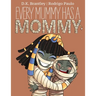 Every Mummy Has a Mommy