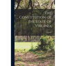 The Constitution of the State of Virginia