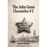 The John Gunn Chronicles #1