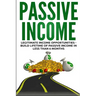 Passive Income: Legitimate Income Opportunities - Build Lifetime of Passive
