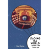 Staging The World