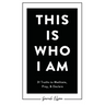 This Is Who I Am: 31 Truths to Meditate, Pray, & Declare