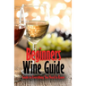 Beginners Wine Guide: Guide to Everything You Need to Know: Wine Simple