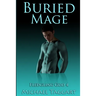 Buried Mage: Fledgling God: book 4