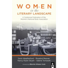 Women in the Literary Landscape: A Centennial Publication of the Women's National Book Association