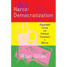 Narco-Democratization: Organized Crime and Political Transition in Bolivia