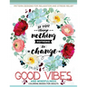 Good Vibes And Mindfulness Coloring Book for Adults: Motivate your life with Positive Words (Inspirational Quotes)