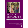 Female Sexuality: The Early Psychoanalytic Controversies