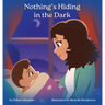 Nothing's Hiding in the Dark