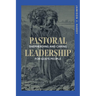 Pastoral Leadership: Shepherding and Caring for God's People