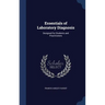 Essentials of Laboratory Diagnosis: Designed for Students and Practitioners