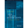 Life. Death. Immortality.: The Reign of the Genome