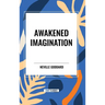 Awakened Imagination