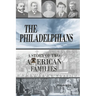 The Philadelphians: A Story of Two American Families