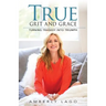 True Grit and Grace: Turning Tragedy into Triumph