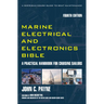 Marine Electrical and Electronics Bible: A Practical Handbook for Cruising Sailors