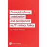 Financial Reforms, Stabilization and Development in 21st-Century Turkey