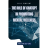 The Role of ChatGPT in Promoting Mental Wellness: Tools for Self-Care