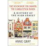 The Bookshop, the Draper, the Candlestick Maker: A History of the High Street