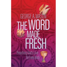 The Word Made Fresh: Preaching God's Love for Every Body