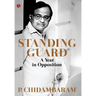 Standing Guard: A Year in Opposition