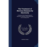 The Treatment of Nervous Diseases by Electricity: A Review of the Present Extent of Electrical Treatment, With Indications for Its Employment