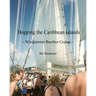 Hopping the Caribbean Islands: Windjammer Barefoot Cruises