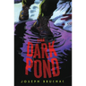 The Dark Pond