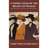 A Vindication of the Rights of Woman: With Strictures on Political and Moral Subjects