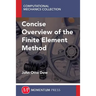 A Concise Overview of the Finite Element Method