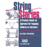 String Stories: A Creative, Hands-On Approach for Engaging Children in Literature