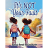 It's NOT Your Fault