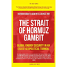 The Strait of Hormuz Gambit: Global Energy Security in an Era of Geopolitical Turmoil