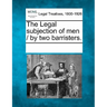 The Legal Subjection of Men / By Two Barristers.