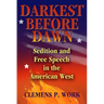 Darkest Before Dawn: Sedition and Free Speech in the American West