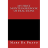 My First Montessori Book of Fractions