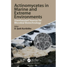Actinomycetes in Marine and Extreme Environments: Unexhausted Sources for Microbial Biotechnology
