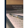 The English Language: Its History and Structure