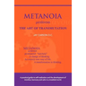 METANOIA - The Art of Transmutation
