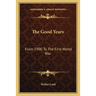 The Good Years: From 1900 To The First World War
