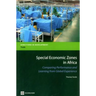 Special Economic Zones in Africa: Comparing Performance and Learning from Global Experiences
