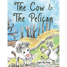 The Cow & the Pelican